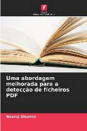 Uma abordagem melhorada para a detecção de ficheiros PDF de Neeraj Sharma