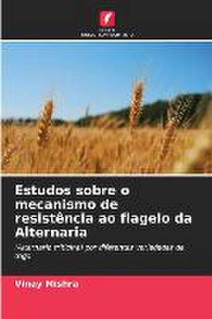 Estudos sobre o mecanismo de resistência ao flagelo da Alternaria de Vinay Mishra