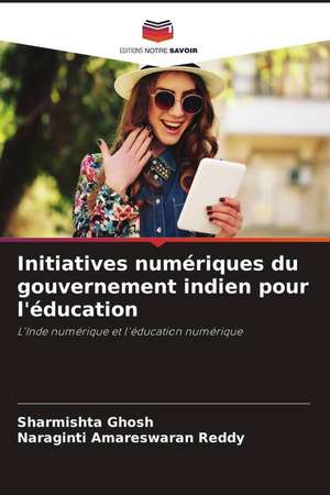 Initiatives numériques du gouvernement indien pour l'éducation de Sharmishta Ghosh