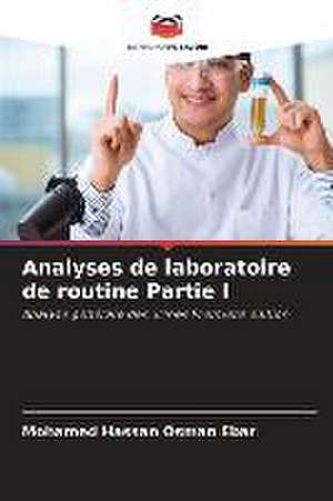 Analyses de laboratoire de routine Partie I de Mohamed Hassan Osman Ebar