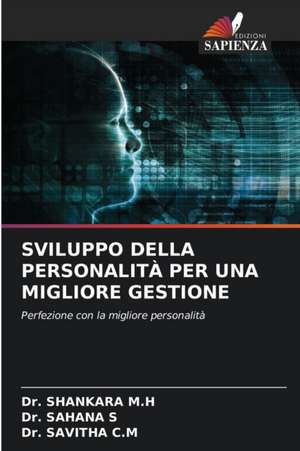 SVILUPPO DELLA PERSONALITÀ PER UNA MIGLIORE GESTIONE de Shankara M. H