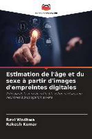 Estimation de l'âge et du sexe à partir d'images d'empreintes digitales de Ravi Wadhwa