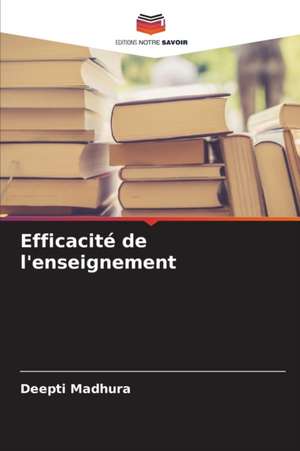 Efficacité de l'enseignement de Deepti Madhura