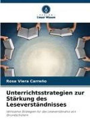 Unterrichtsstrategien zur Stärkung des Leseverständnisses de Rosa Viera Carreño