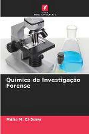 Química da Investigação Forense de Maha M. El-Sawy