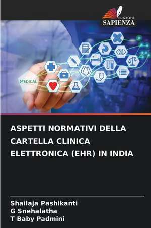 ASPETTI NORMATIVI DELLA CARTELLA CLINICA ELETTRONICA (EHR) IN INDIA de Shailaja Pashikanti