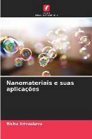 Nanomateriais e suas aplicações de Richa Srivastava