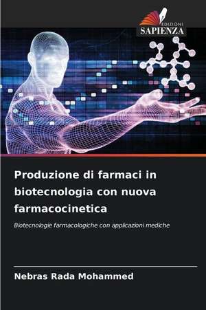 Produzione di farmaci in biotecnologia con nuova farmacocinetica de Nebras Rada Mohammed