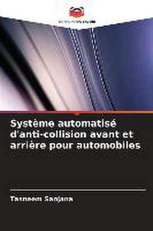 Système automatisé d'anti-collision avant et arrière pour automobiles de Tasneem Sanjana