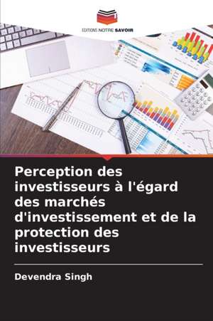 Perception des investisseurs à l'égard des marchés d'investissement et de la protection des investisseurs de Devendra Singh