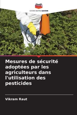 Mesures de sécurité adoptées par les agriculteurs dans l'utilisation des pesticides de Vikram Raut