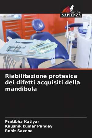 Riabilitazione protesica dei difetti acquisiti della mandibola de Pratibha Katiyar