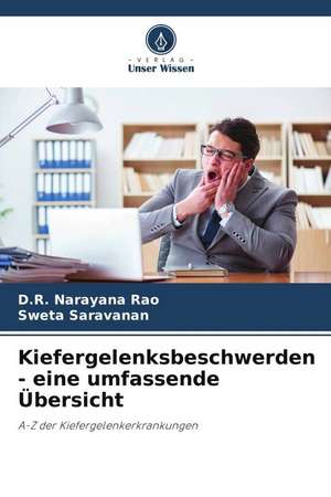 Kiefergelenksbeschwerden - eine umfassende Übersicht de D. R. Narayana Rao