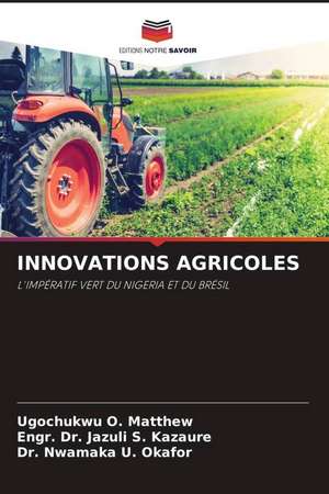 INNOVATIONS AGRICOLES de Ugochukwu O. Matthew