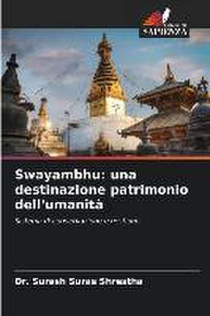 Swayambhu: una destinazione patrimonio dell'umanità de Suresh Suras Shrestha