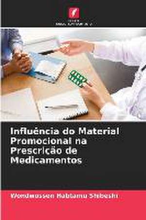 Influência do Material Promocional na Prescrição de Medicamentos de Wondwossen Habtamu Shibeshi