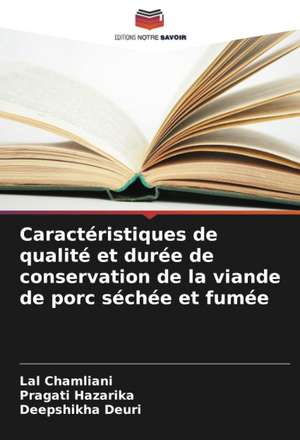 Caractéristiques de qualité et durée de conservation de la viande de porc séchée et fumée de Lal Chamliani