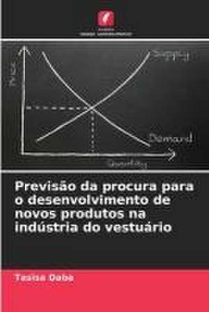 Previsão da procura para o desenvolvimento de novos produtos na indústria do vestuário de Tasisa Daba