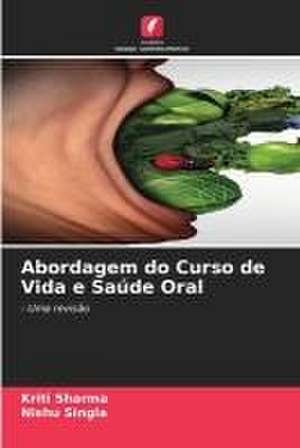 Abordagem do Curso de Vida e Saúde Oral de Kriti Sharma