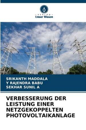 VERBESSERUNG DER LEISTUNG EINER NETZGEKOPPELTEN PHOTOVOLTAIKANLAGE de Srikanth Maddala