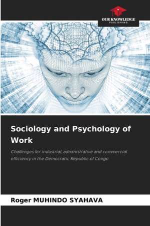 Sociology and Psychology of Work de Roger Muhindo Syahava