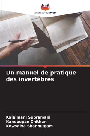 Un manuel de pratique des invertébrés de Kalaimani Subramani