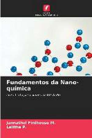 Fundamentos da Nano-química de Jannathul Firdhouse M.