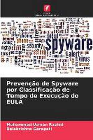 Prevenção de Spyware por Classificação de Tempo de Execução do EULA de Muhammad Usman Rashid