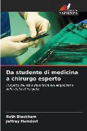 Da studente di medicina a chirurgo esperto de Ruth Blackham