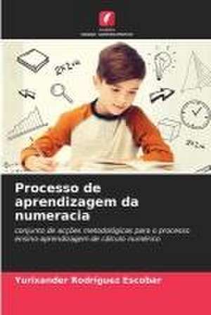 Processo de aprendizagem da numeracia de Yurixander Rodríguez Escobar