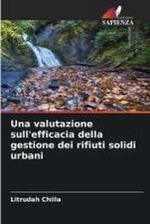 Una valutazione sull'efficacia della gestione dei rifiuti solidi urbani de Litrudah Chiila