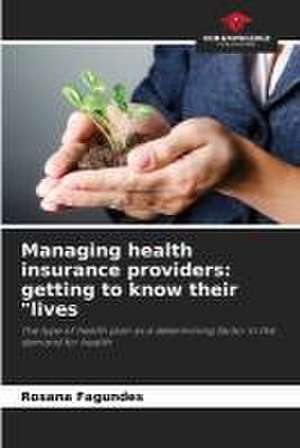 Managing health insurance providers: getting to know their "lives de Rosana Fagundes