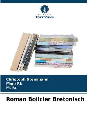 Roman Bolicier Bretonisch de Christoph Steinmann