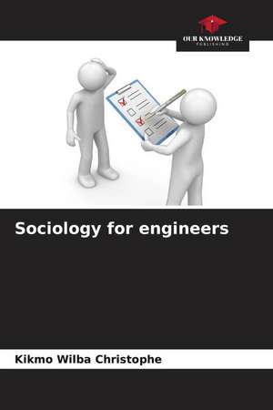 Sociology for engineers de Kikmo Wilba Christophe