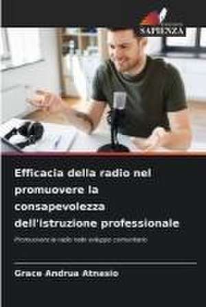 Efficacia della radio nel promuovere la consapevolezza dell'istruzione professionale de Grace Andrua Atnasio