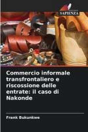 Commercio informale transfrontaliero e riscossione delle entrate: il caso di Nakonde de Frank Bukunkwe