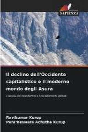 Il declino dell'Occidente capitalistico e il moderno mondo degli Asura de Ravikumar Kurup