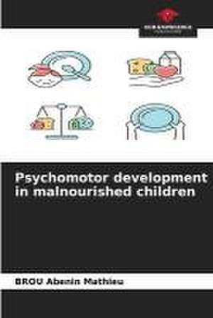 Psychomotor development in malnourished children de Brou Abenin Mathieu