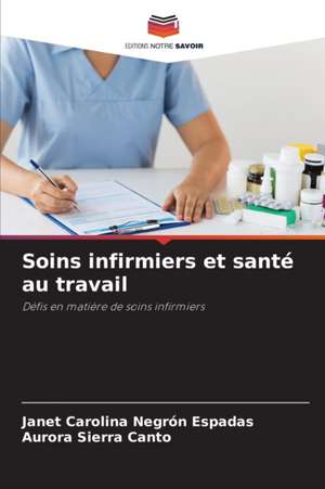 Soins infirmiers et santé au travail de Janet Carolina Negrón Espadas