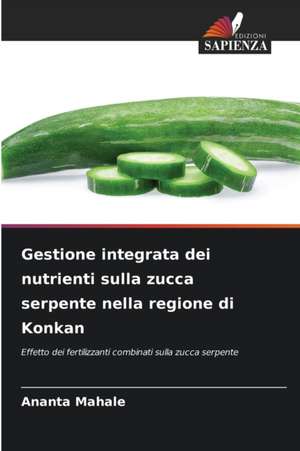 Gestione integrata dei nutrienti sulla zucca serpente nella regione di Konkan de Ananta Mahale