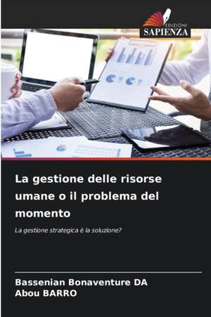 La gestione delle risorse umane o il problema del momento de Bassenian Bonaventure Da