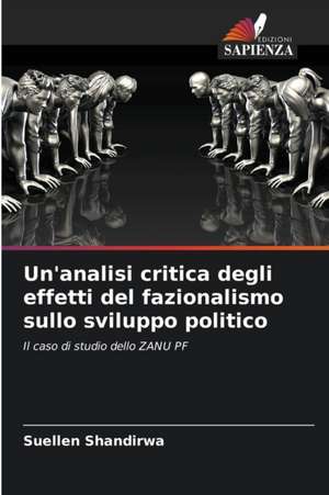 Un'analisi critica degli effetti del fazionalismo sullo sviluppo politico de Suellen Shandirwa