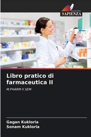 Libro pratico di farmaceutica II de Gagan Kukloria