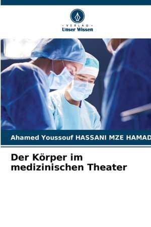 Der Körper im medizinischen Theater de Ahamed Youssouf Hassani Mze Hamadi