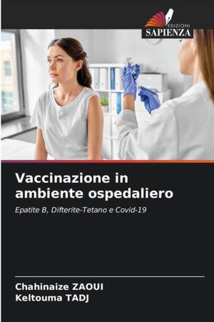 Vaccinazione in ambiente ospedaliero de Chahinaize Zaoui