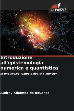 Introduzione all'epistemologia numerica e quantistica de Audrey Kibamba de Bouansa