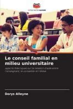 Le conseil familial en milieu universitaire de Dorys Alleyne