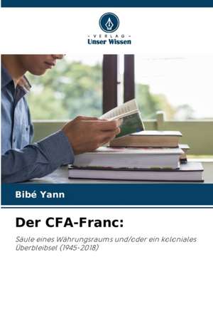 Der CFA-Franc: de Bibé Yann