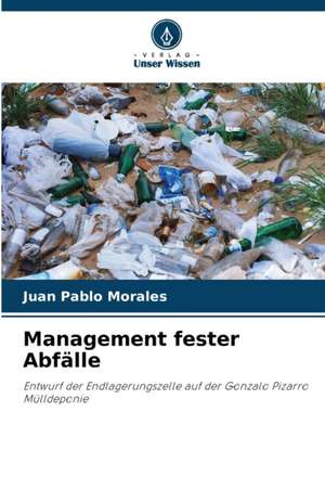 Management fester Abfälle de Juan Pablo Morales