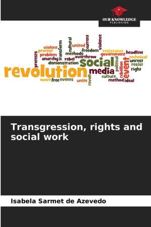 Transgression, rights and social work de Isabela Sarmet de Azevedo